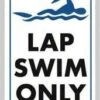 Lap Swim Only Sign -Swim Gear Sales 707