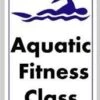 Aquatic Fitness Class Sign -Swim Gear Sales 708